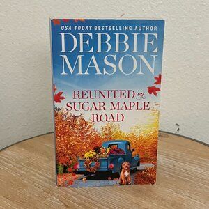 Debbie Mason Reunited on Sugar Maple Road, Book 6 in the Highland Falls series